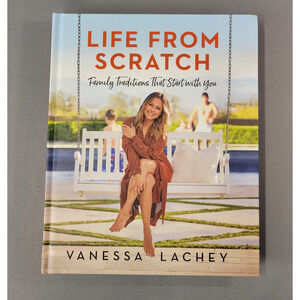 Life From Scratch Book by Vanessa Lachey Hardcover 2021 First Edition